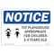 Signmission OSHA Notice, 5" Height, Tot Playground Appropriate For Sign With Symbol, 7" X 5", Landscape OS-NS-D-57-L-18701 - alternate 1